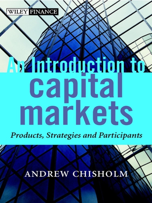 Title details for An Introduction to Capital Markets by Andrew M. Chisholm - Wait list